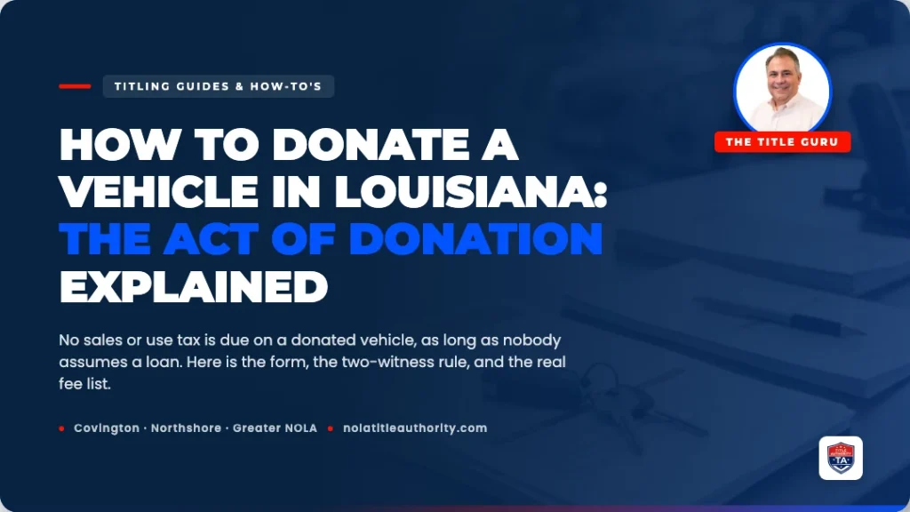 Car keys resting on Louisiana vehicle title paperwork for an act of donation transfer