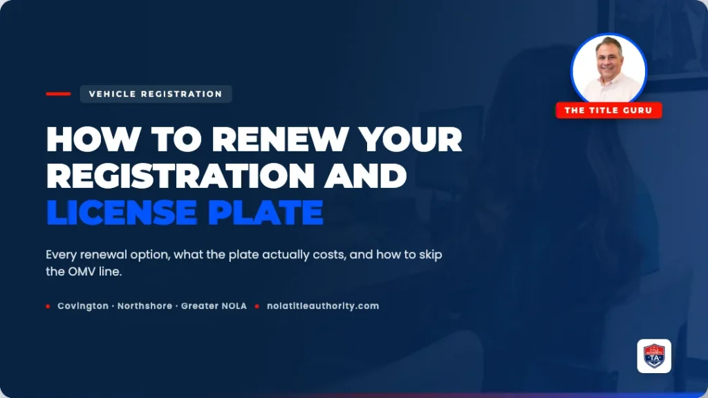 How to renew your Louisiana vehicle registration and license plate, Title Authority Covington